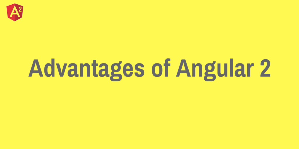 advantages-of-angular-2