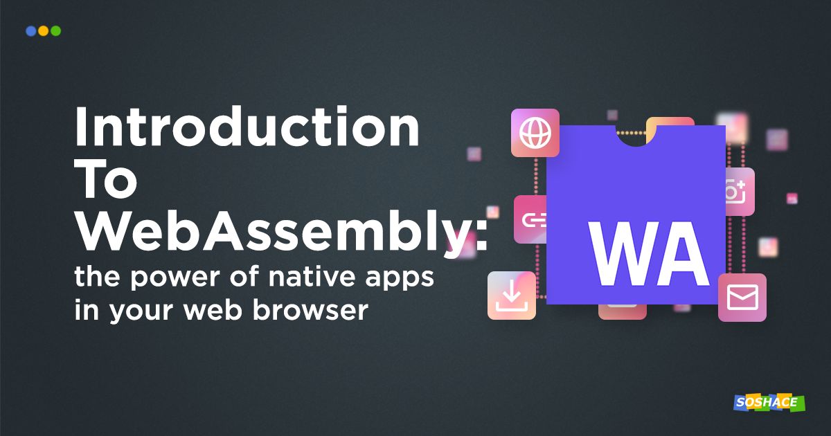Introduction to WebAssembly: The Magic of Native Code in Web Apps ...