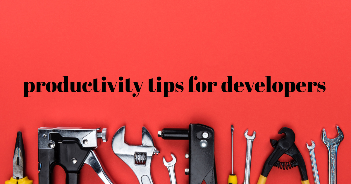A Few Productivity Tips and Tools for Web Developers — Soshace Digital Blog