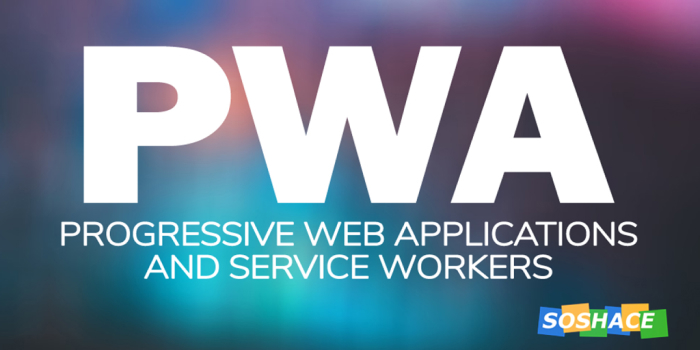 Progressive Web Applications and Service Workers — Soshace ...