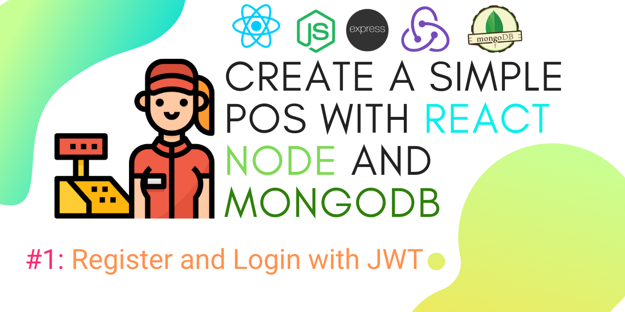 Create a simple POS with React, Node and MongoDB #1: Register and Login ...