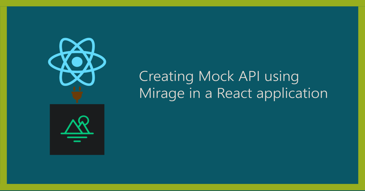 Creating Mock API using Mirage in a React application — Soshace Digital ...