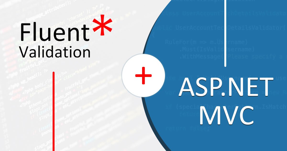 Fluent Validation in ASP.NET MVC — Soshace Digital Blog