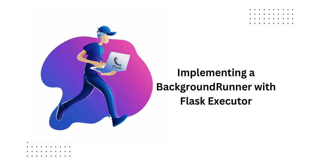 Implementing a BackgroundRunner with Flask-Executor — Soshace Digital Blog