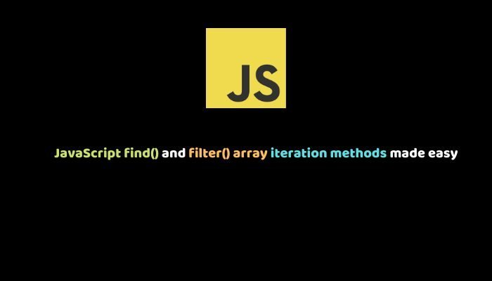 JavaScript find() and filter() Array Iteration Methods Made Easy